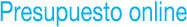 Presupuesto online
